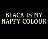 Black is my happy colour Women's Cotton T-shirt